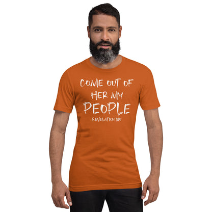 Come Out Of Her My People t-shirt