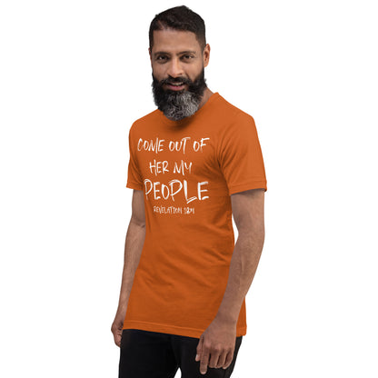 Come Out Of Her My People t-shirt