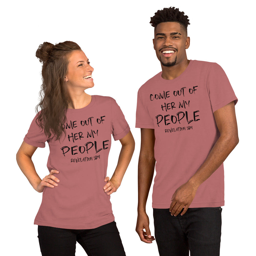 Come Out Of Her My People t-shirt