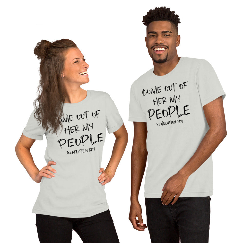 Come Out Of Her My People t-shirt