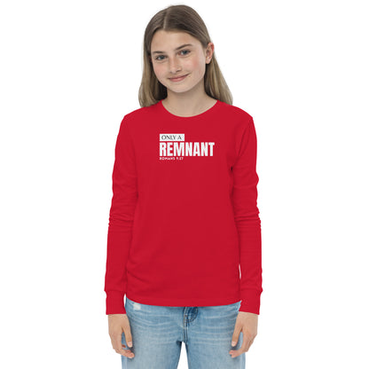 Only A Remnant Youth long sleeve tee